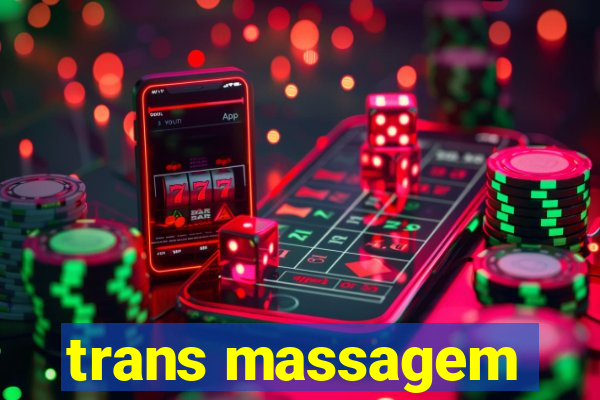 trans massagem